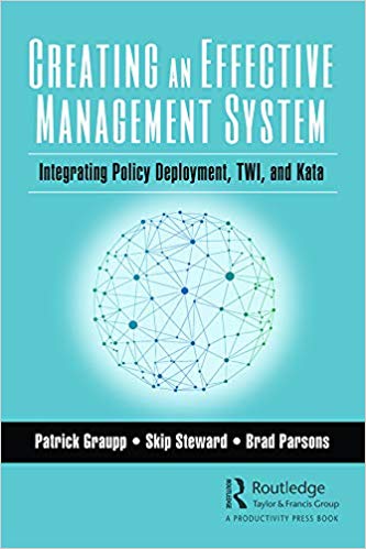Creating an Effective Management System: Integrating Policy Deployment, TWI, and Kata - cover