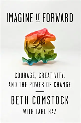 Imagine It Forward: Courage, Creativity, and the Power of Change - cover