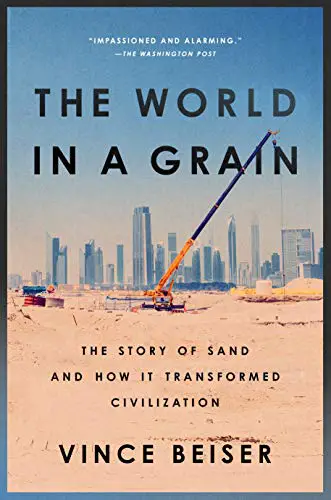 The World in a Grain: The Story of Sand and How It Transformed Civilization - cover