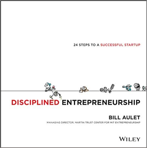 Disciplined Entrepreneurship: 24 Steps to a Successful Startup - cover