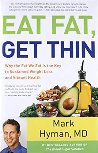 Eat Fat, Get Thin: Why the Fat We Eat Is the Key to Sustained Weight Loss and Vibrant Health - cover