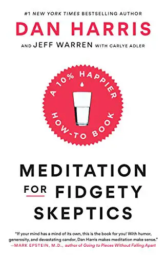 Meditation for Fidgety Skeptics: A 10% Happier How-to Book - cover