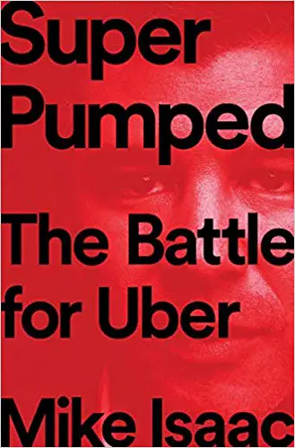 Super Pumped: The Battle for Uber - cover