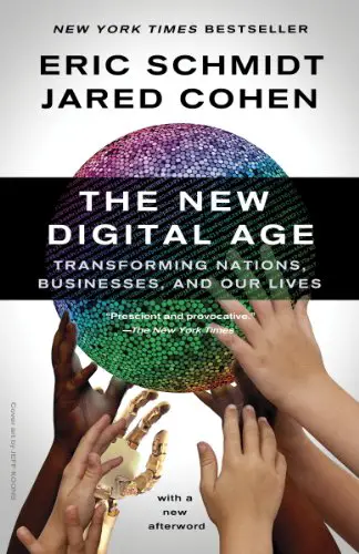 The New Digital Age: Transforming Nations, Businesses, and Our Lives - cover