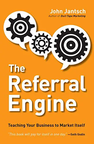 The Referral Engine: Teaching Your Business to Market Itself - cover
