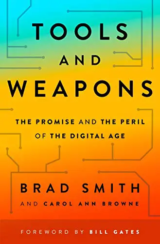 Tools and Weapons: The Promise and the Peril of the Digital Age - cover