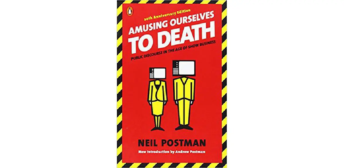Amusing Ourselves to Death: Public Discourse in the Age of Show