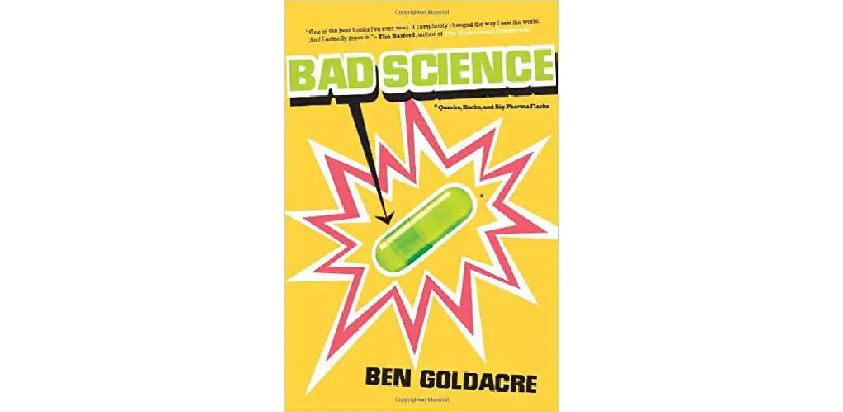 Bad Science: Quacks, Hacks, and Big Pharma Flacks