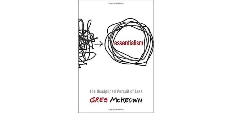 Essentialism: The Disciplined Pursuit of Less - cover