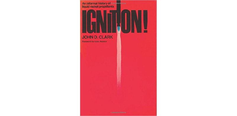 Ignition!: An informal history of liquid rocket propellants - cover