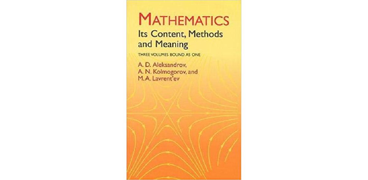 Mathematics: Its Content, Methods and Meaning