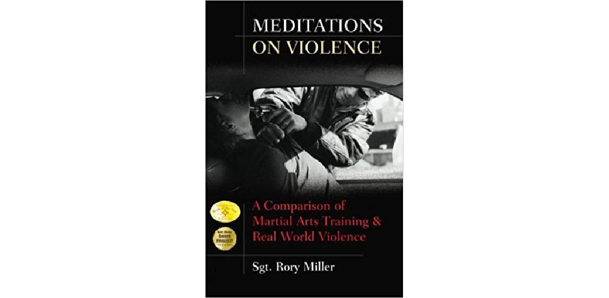 Meditations on Violence A Comparison of Martial Arts Training & Real