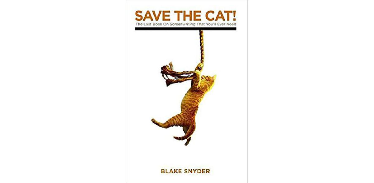 Save the Cat! The Only Book on Screenwriting You'll Ever Need The
