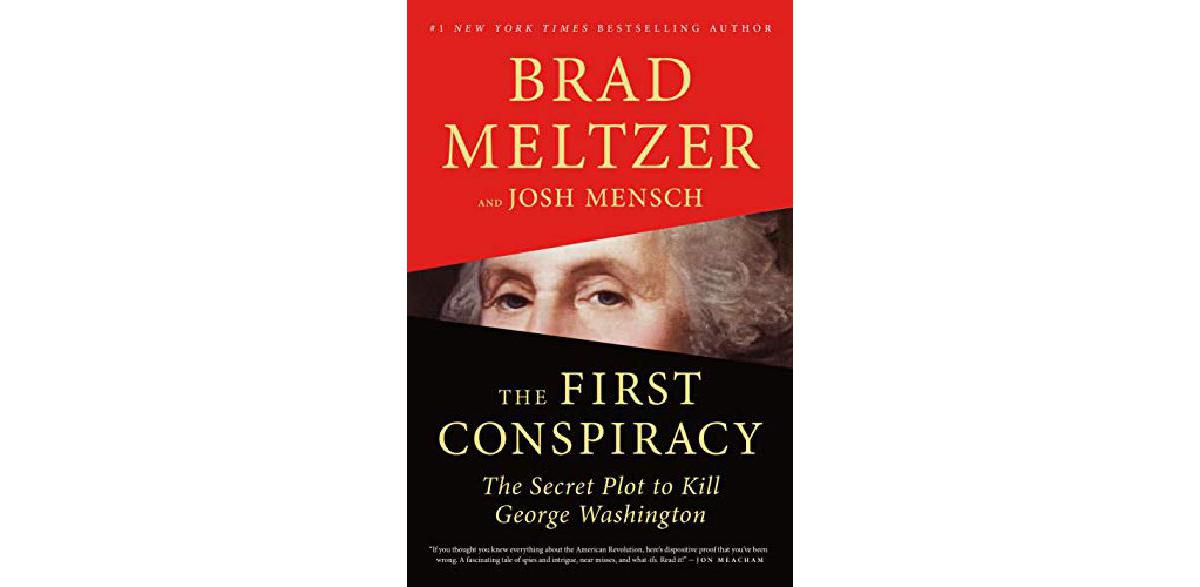 The First Conspiracy: The Secret Plot to Kill George Washington - The