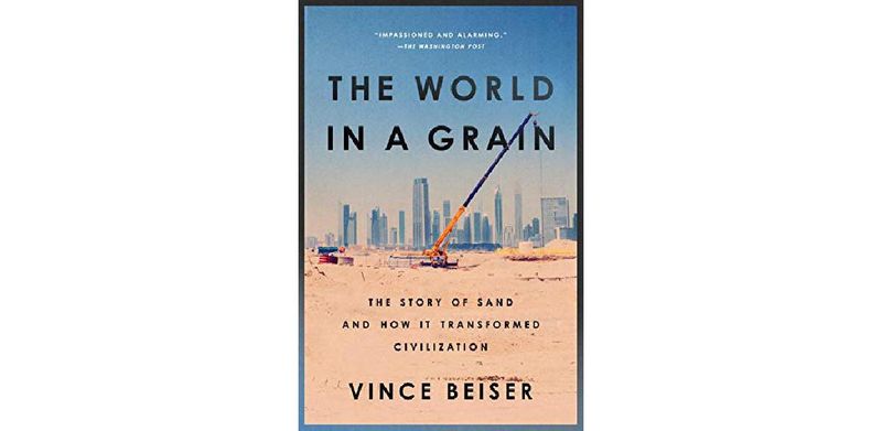 The World in a Grain: The Story of Sand and How It Transformed Civilization - cover