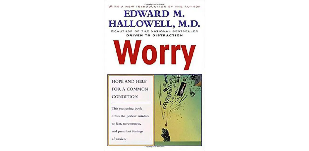 Worry: Hope and Help for a Common Condition