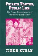 Private Truths, Public Lies: The Social Consequences of Preference Falsification - cover